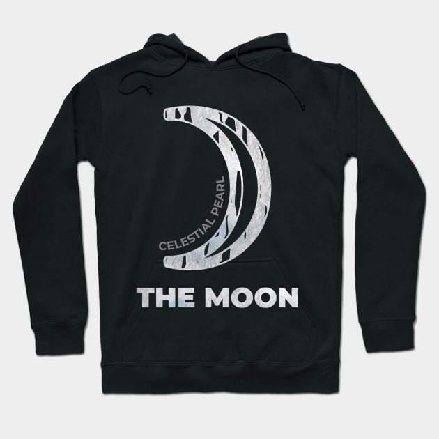 The Moon, Our Celestial Pearl Hoodie by ShirtsNThings